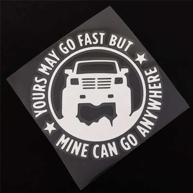 

1Pcs 15CM*15CM Creative 4X4 YOURS MAY GO FAST MINE CAN GO ANYWHERE Funny Car Stickers