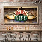 Постер друзья для ТВ-сериала, классическое кафе, центральный Перк, Картина на холсте, настенное искусство для бара, ресторана, домашний декор