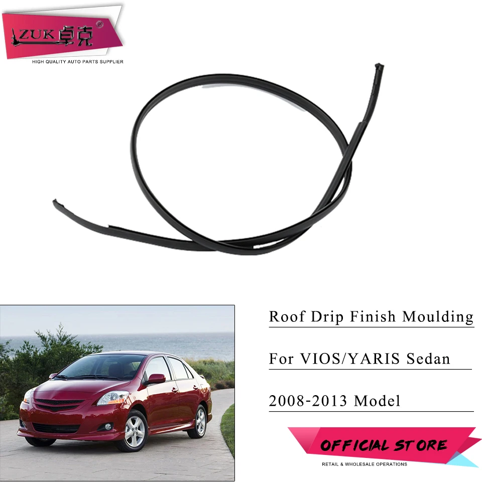 ZUK For Toyota Roof Drip Finish Moulding With Metal Clip For Belta 06-12 JP & Vios/Limo 07-13 (Asian) & Yaris Sedan AU 07-13