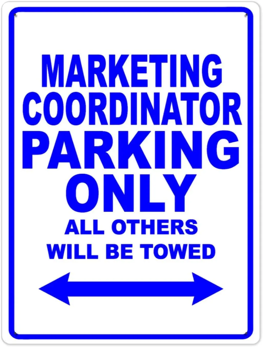 

1564 Metal Signs,Marketing Coordinator Parking Only All Others Will Be Towed,Notice Sign Warning Sign and Logo Decoration