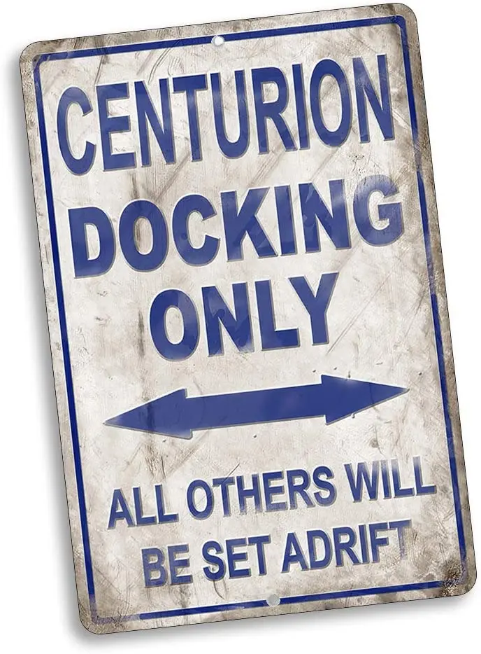

Compatible with Centurion Docking Only All Others Will Be Set Adrift Vintage Style Metal Signs Metal Tin Aluminum Sign Garage