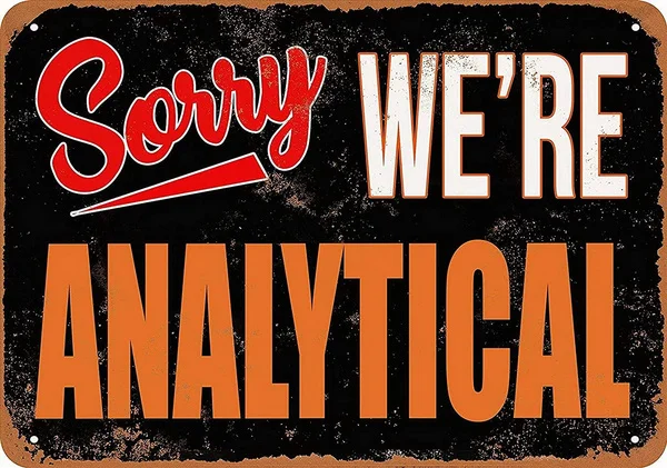 

Sorry We're Analytical Tin Sign art wall decoration,vintage aluminum retro metal sign,iron painting vintage decoration sign,