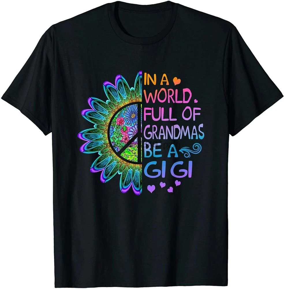 In A World Full Of Grandmas Be Gigi футболка хиппи Забавный винтажный подарок для мужчин|Мужские