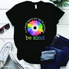 Женская футболка с круглым вырезом, с надписью Be Kind