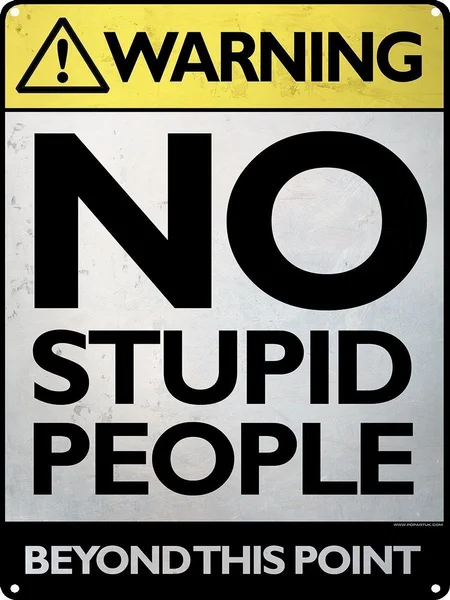 

No Stupid People Beyond This Point Tin Sign