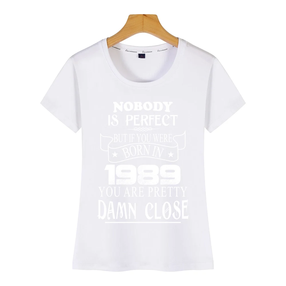 Топы футболка для женщин nobody is perfect но если вы родились в 1989 году повседневная