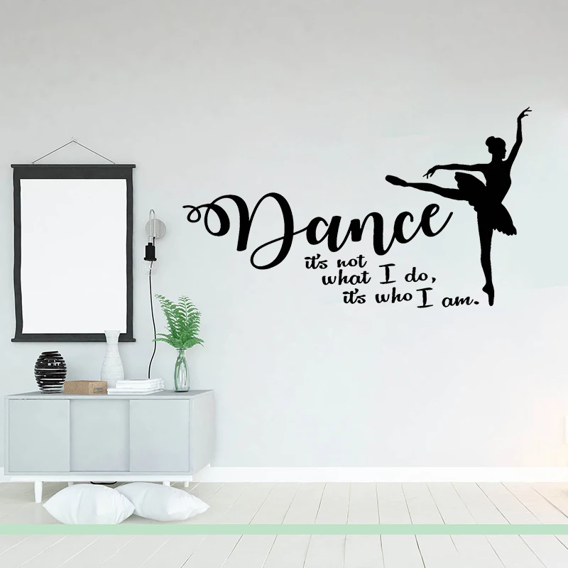 

ballet ballerina Wall Decal Dance It's not what I do It's Who I Am Dance Quote Wall Sticker Vinyl Girls Room Decor Mural X032