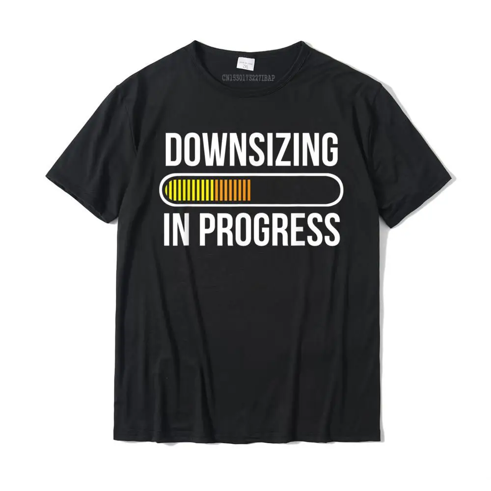 

Downsizing In Progress Funny Gym Workout T-Shirt Popular Adult T Shirt Christmas Casual T Shirt Cotton 3D Printed