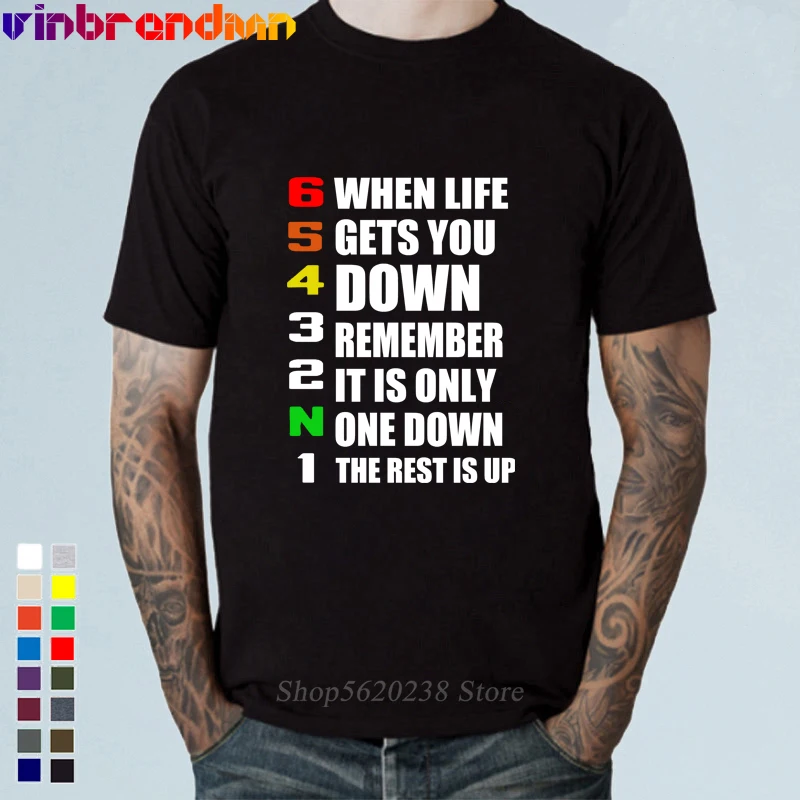 

Funny quote T Shirts Men 1N23456 When life gets you down Graphic Male Cotton T-shirts Simple style T-shirt short sleeve Tee Tops