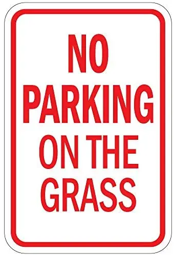 

Crysss No Parking On The Grass 12 X 8 Inches Metal Sign