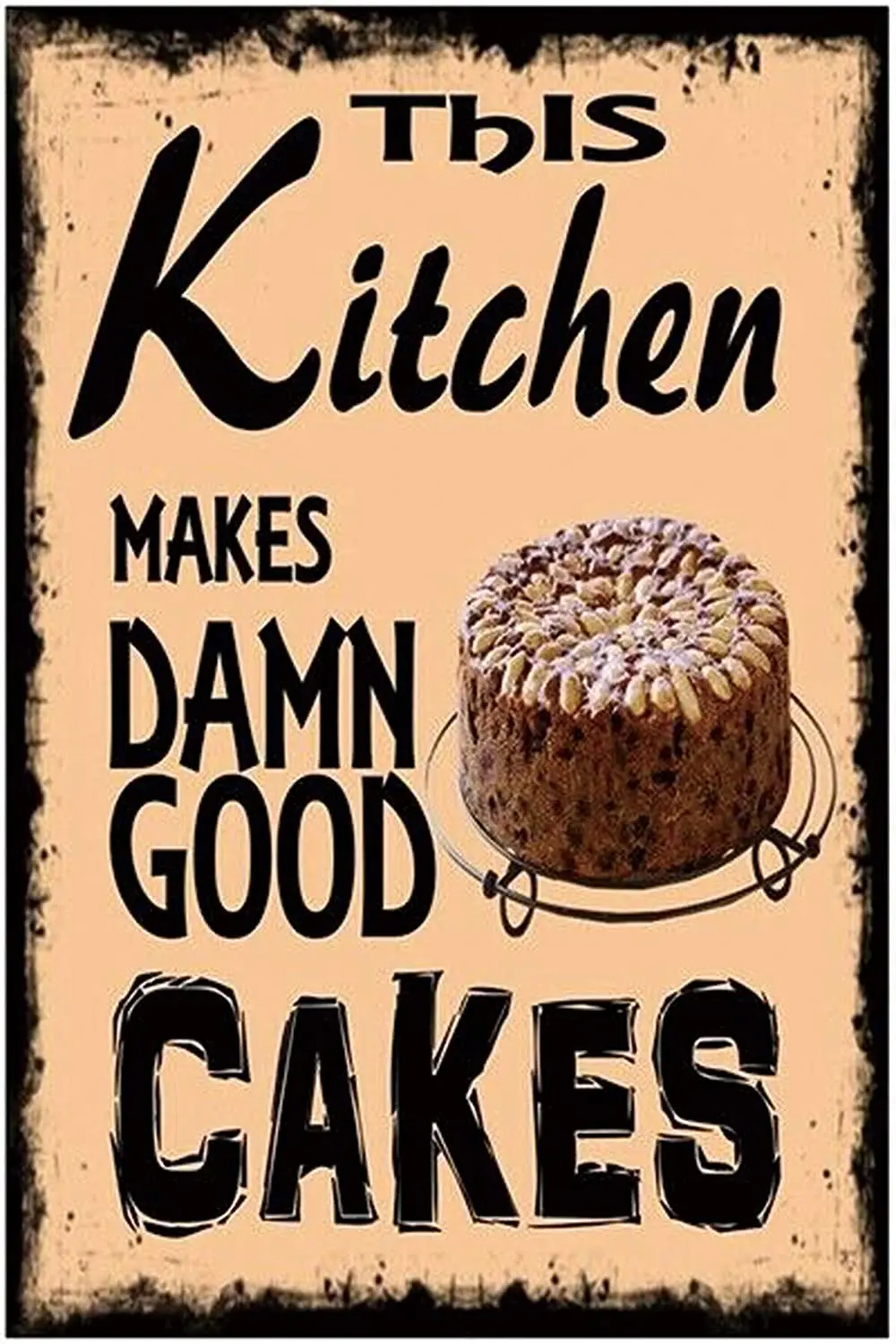

Good Cakes Vintage Wall Decor w/ Funny Quote, Unique Metal Wall Decor for Home, Bar, Diner, or Pub 12"x8" inch. Metal Tin Sign