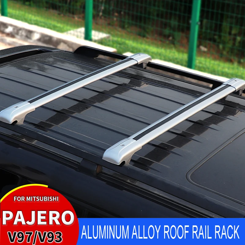 

Aluminum Alloy Car Roof Rack Cross 2Pcs Roof Bars for For Mitsubishi Pajero V97V93 Bar Lockable Rail Luggage Carrier Accessories