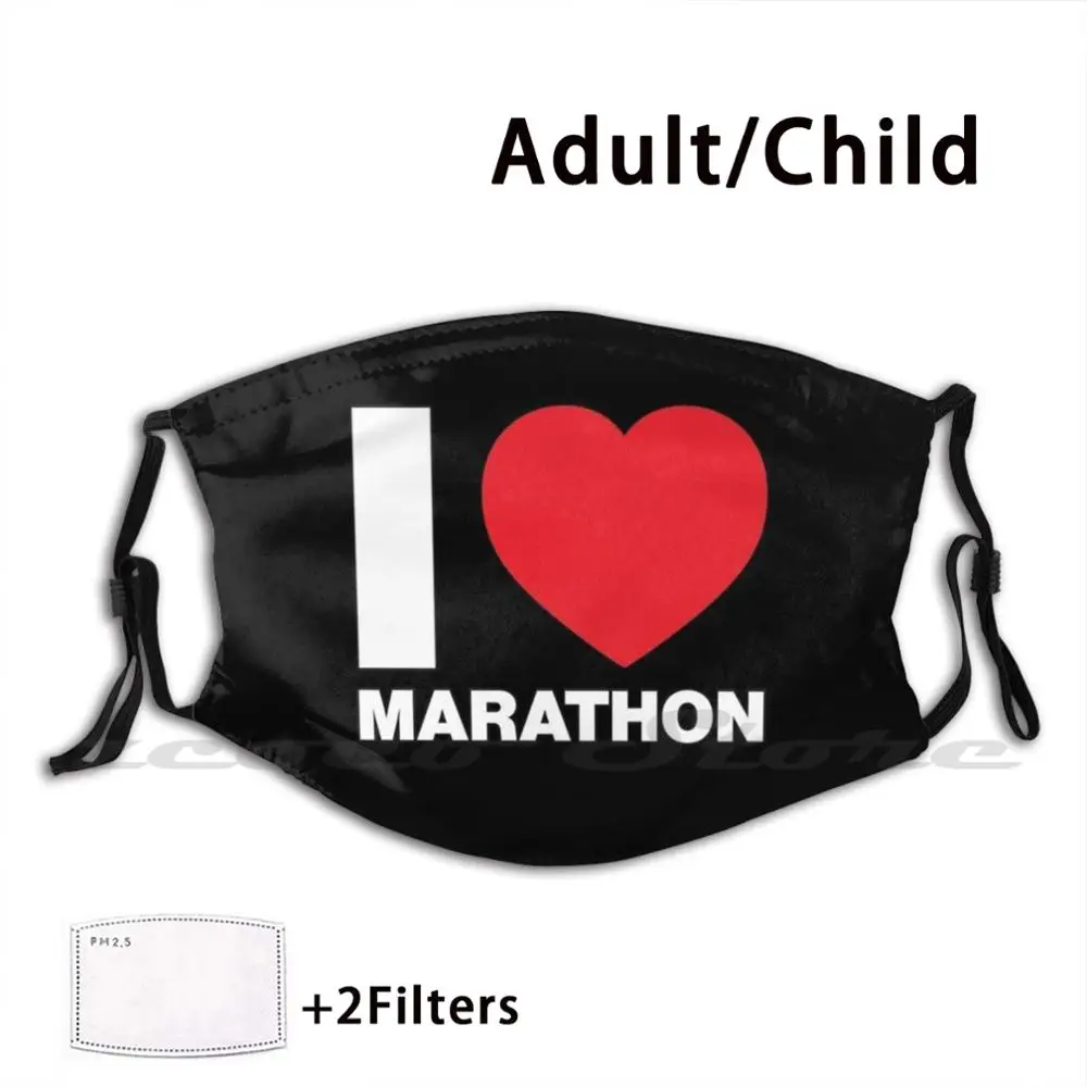 

I Love Marathon Red Heart Mask DIY Washable Filter Pm2.5 Mouth Trending Heart I Love Love Marathon I Love Marathon Marathon