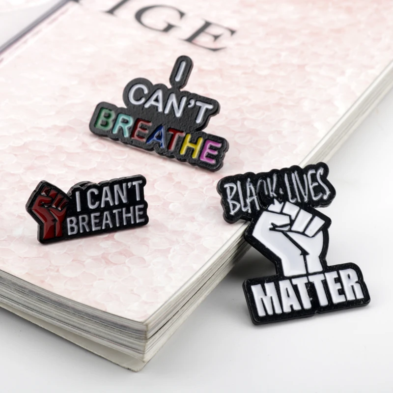 

Black Lives Matter Fist I CAN'T BREATHE Enamel Pins Brooch Badge Lepal Pin Anti-Violence Gifts Fashion Cloth Accessories