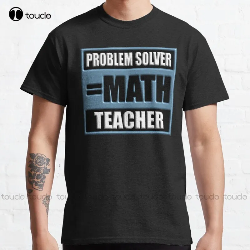 

New Problem Solver Math Teacher 9 Classic T-Shirt Women'S Golf Shirts Cotton Tee Shirt S-5Xl Unisex