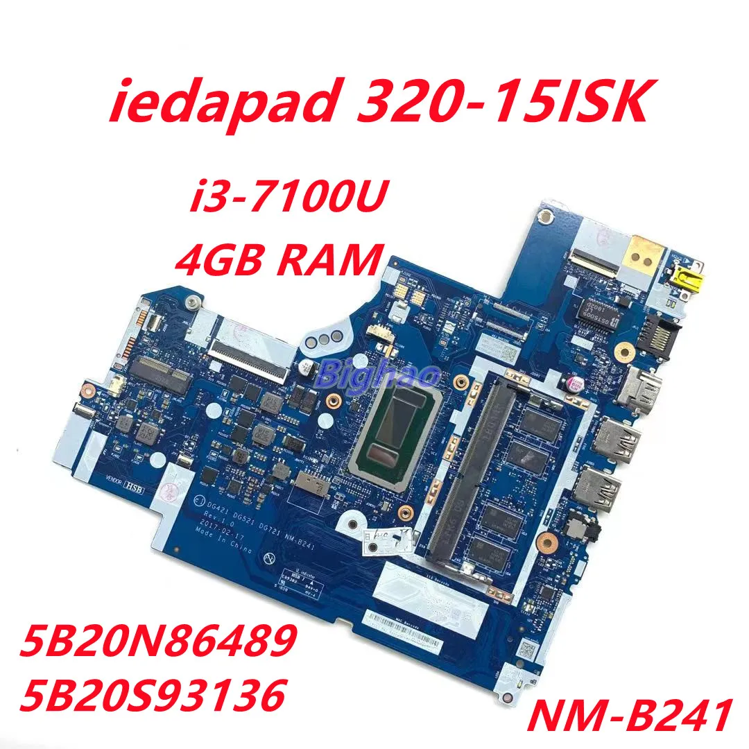 

Mainboard DG521 DG721 NM-B241 5B20N86489 For Lenovo Ideapad 320-15IKB 520/320-17IKB Laptop motherboard I3-7100U 4GB RAM DDR4