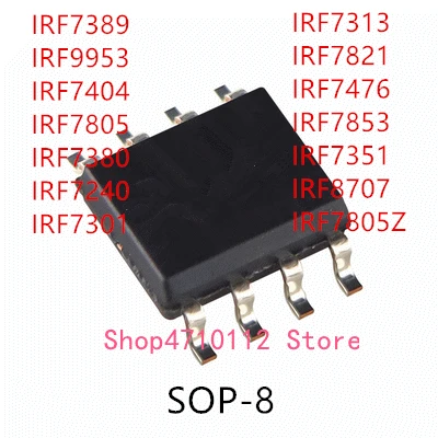 10PCS IRF7389 IRF9953 IRF7404 IRF7805 IRF7380 IRF7240 IRF7301 IRF7313 IRF7821 IRF7476 IRF7853 IRF7351 IRF8707 IRF7805Z IC