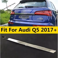 stainless steel exterior kit for audi q5 2017 2020 rear trunk tailgate door molding up streamer strip cover trim accessories