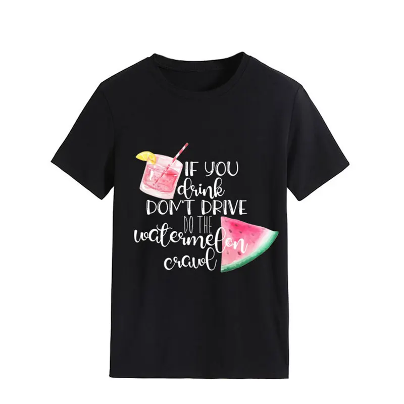 

Футболка женская летняя с надписью «If You Drink Do The Watermelon ползание»