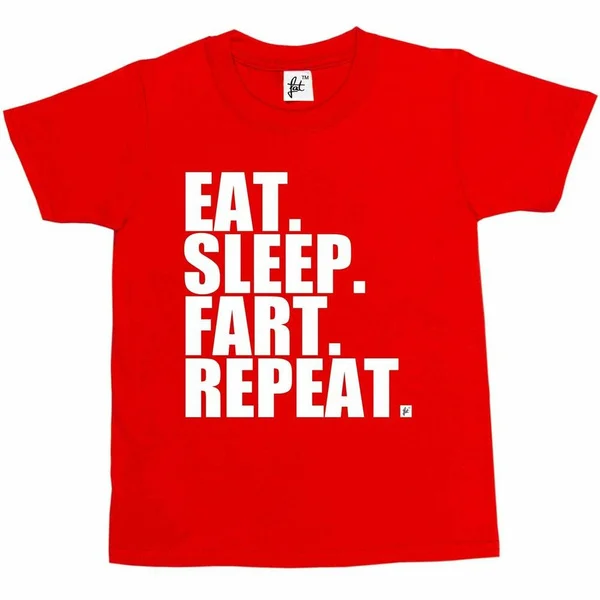 

Eat. Sleep. Fart. Repeat. Kids Boys / Girls T-Shirt