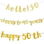 Золотой баннер, Бумажная гирлянда с надписью на день рождения Hello 30 40 50 60, баннер, украшение на годовщину или день рождения для взрослых