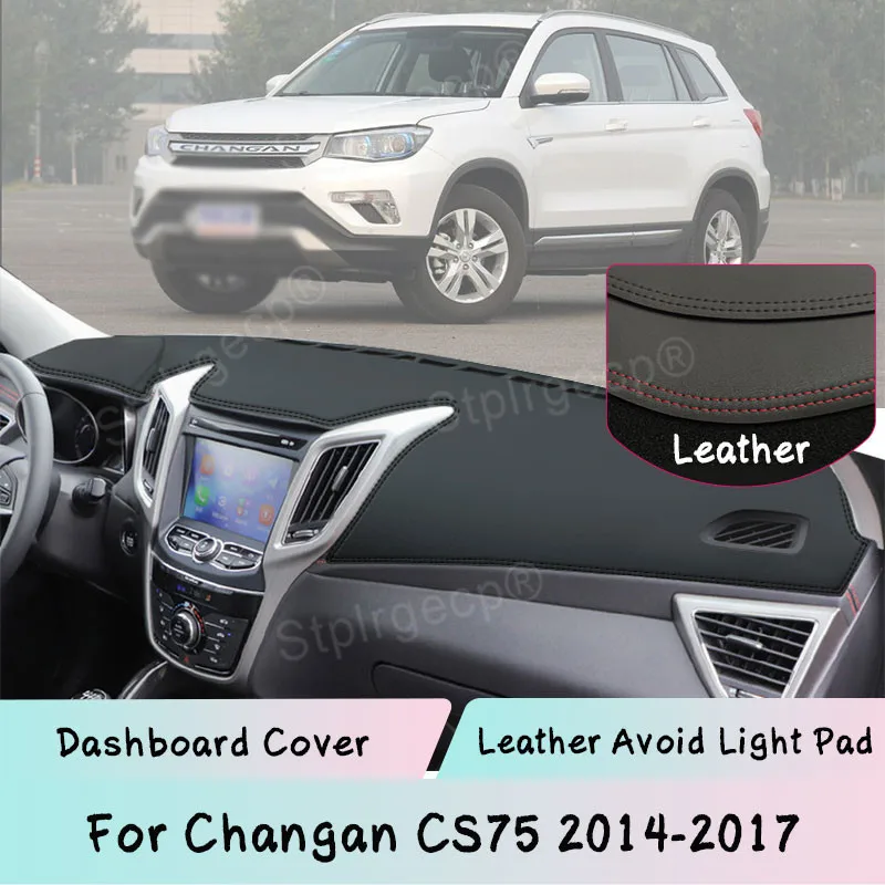 

Dashboard Cover For Changan CS75 2014-2017 Leather Mat Pad Sunshade Protect panel Lightproof pad Auto Part Car Accessories