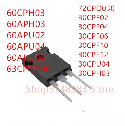 10 шт. 60CPH03 60APH03 60APU02 60APU04 60APU06 63CPQ100 72CPQ030 30CPF02 30CPF04 30CPF06 30CPF10 30CPF12 30CPU04 30CPH03 TO