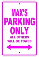 maxs parking only all others will be towed name caution warning notice aluminum metal sign