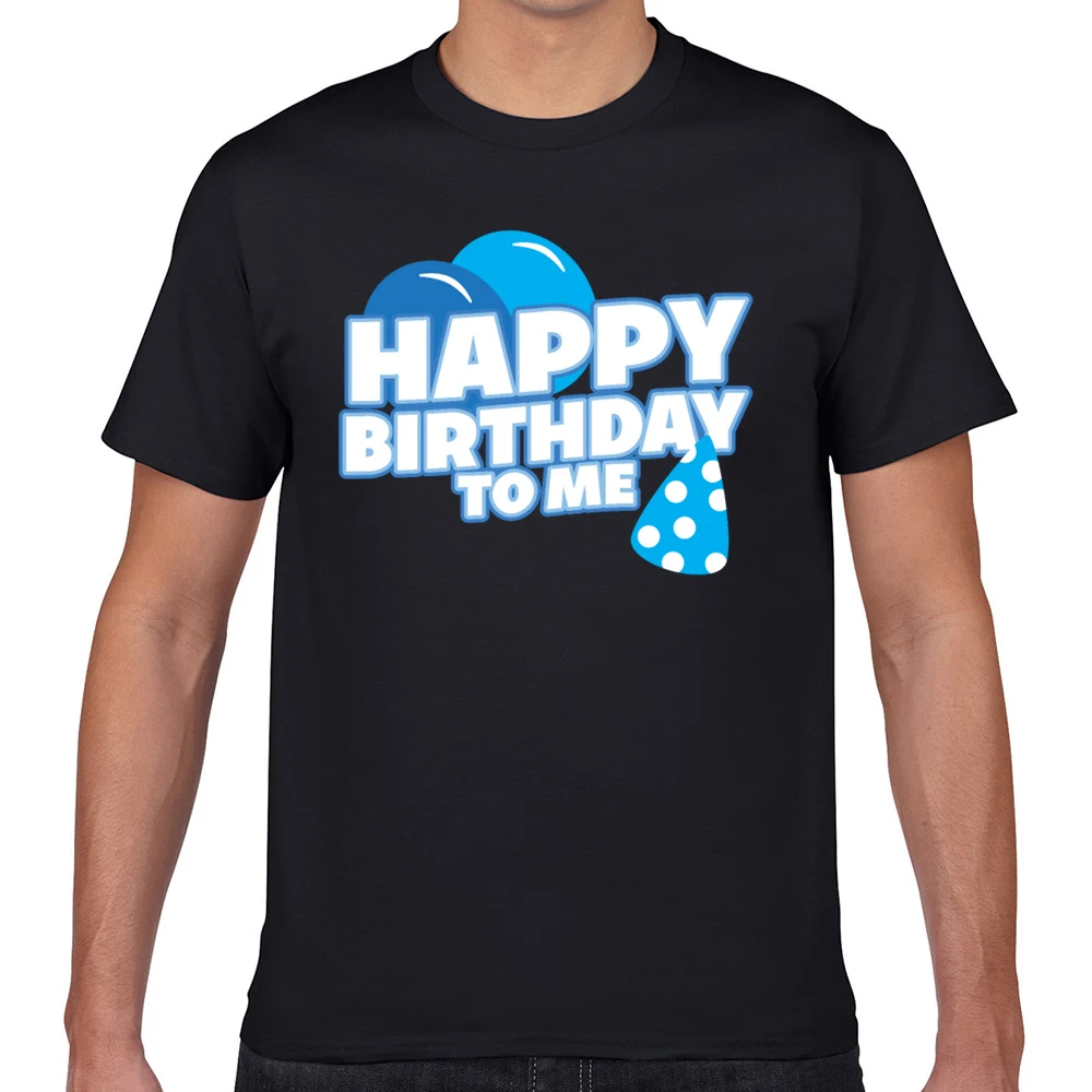 

Tops T Shirt Men happy birthday to me Vogue Vintage Geek Print Male Tshirt