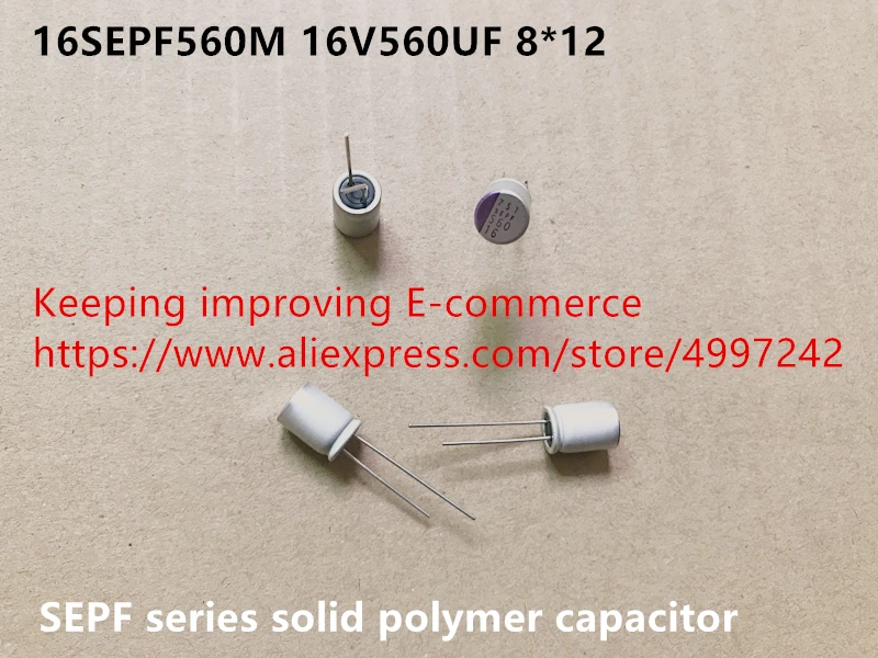 

Original new 100% 16V560UF 8*12 SEPF series solid polymer capacitor 16SEPF560M (Inductor)