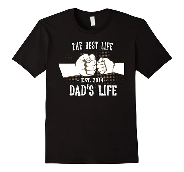 

The Best Life Dad's Life Est. 2014 Father Son Daughter Shirt Men Cotton T-shirt