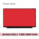 B156ZAN02.3 UHD 3840*2160 4K IPS панель для AUO 15,6-дюймовый ЖК-экран для ноутбука 72% NTSC RGB eDP 4 полосы 40pin Тонкая матовая матрица