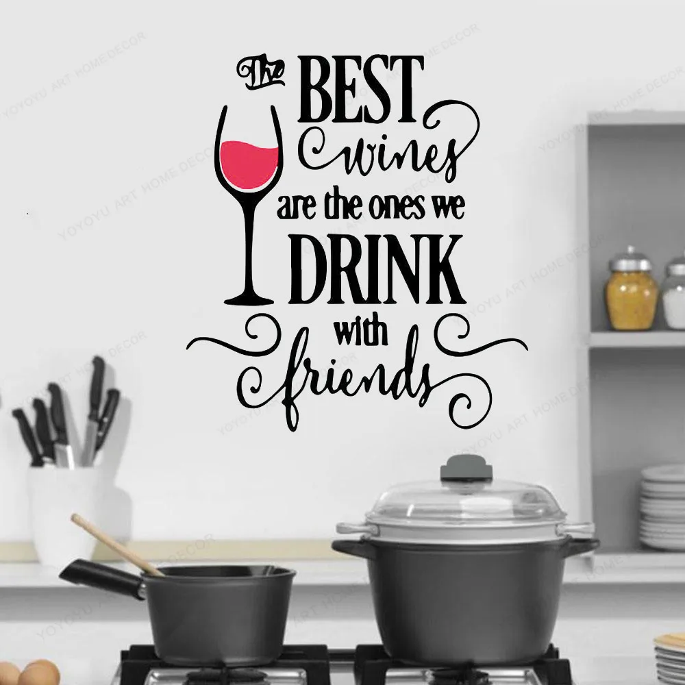 

The Best Wines are the ones drink with friends Quote Wall Decal for Kitchen Home Bar wall sticker vinyl JH111