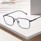 ZENOTTIC чистый титан квадратные оправы для очков для мужчин сверхлегкие оптические очки для чтения прозрачные линзы мужские очки для очков