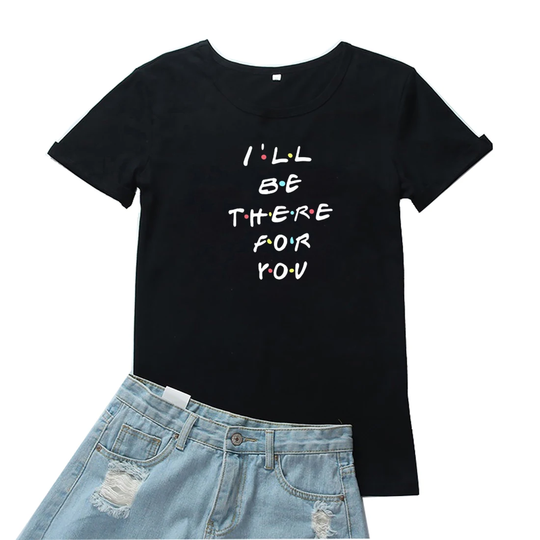 

I'll Be There for You Women Tee Fashion Letters Graphic Tee Shirt Femme O-neck Vintage Clothes Tops T Shirts Women Y2k Aesthetic