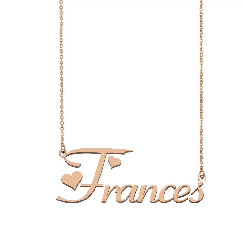 

Frances Name Necklace , Custom Name Necklace for Women Girls Best Friends Birthday Wedding Christmas Mother Days Gift
