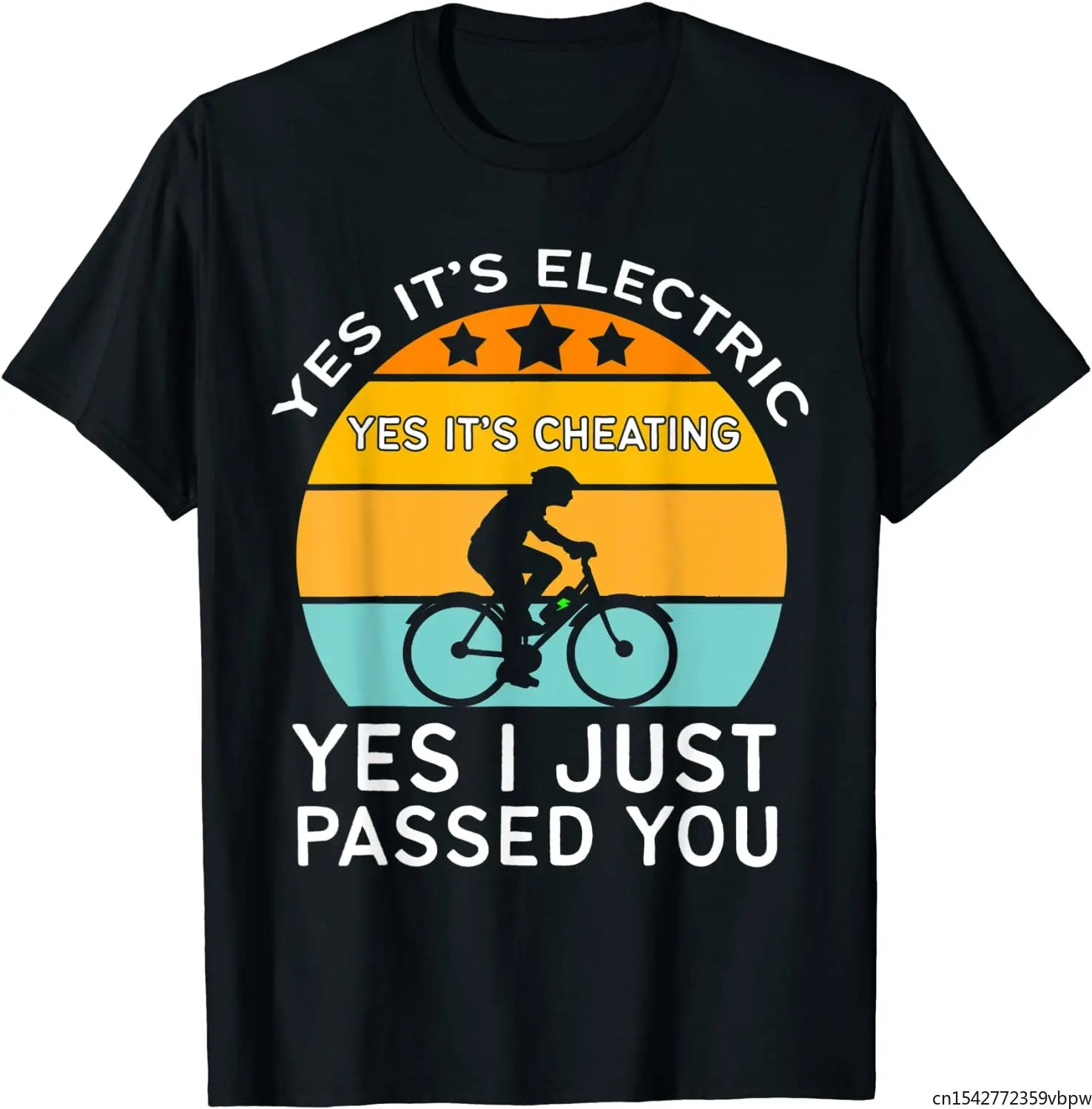 

E-Bike - Yes, It's Electric It´s Cheating And I Passed You T-Shirt