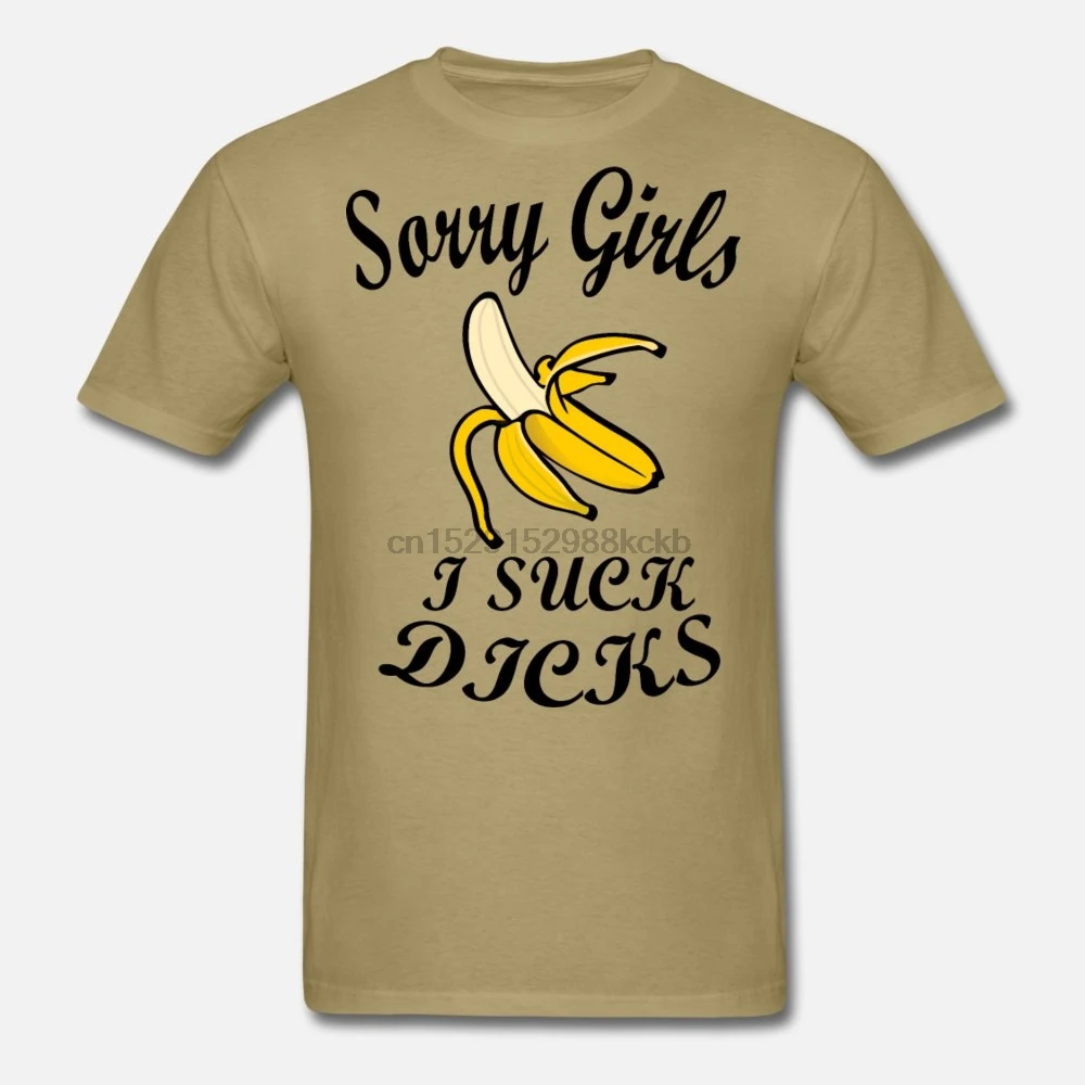 Sorry Girls I Suck Dicks