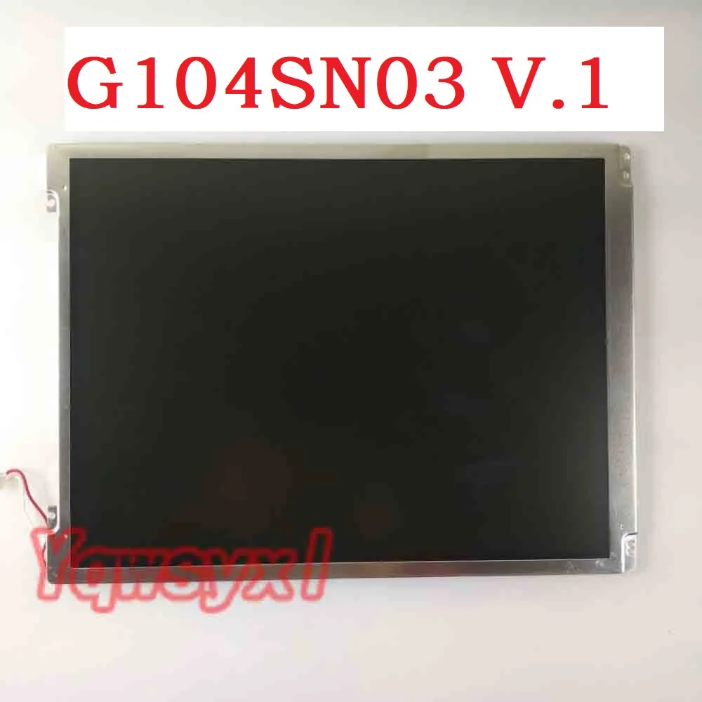 Yqwsyxl Оригинальный 10 4 дюймовый промышленный ЖК-дисплей G104SN03 V.1 V1 800*600 ЖК-экран