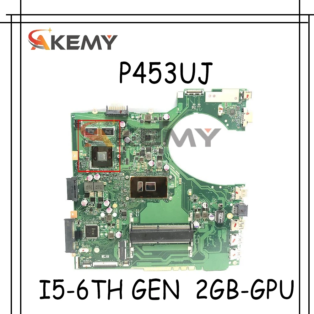 

Akemy P453UJ материнская плата для ноутбука Asus P453UJ P453UB PRO453U оригинальная материнская плата I5-6TH GEN Процессор 2GB-GPU