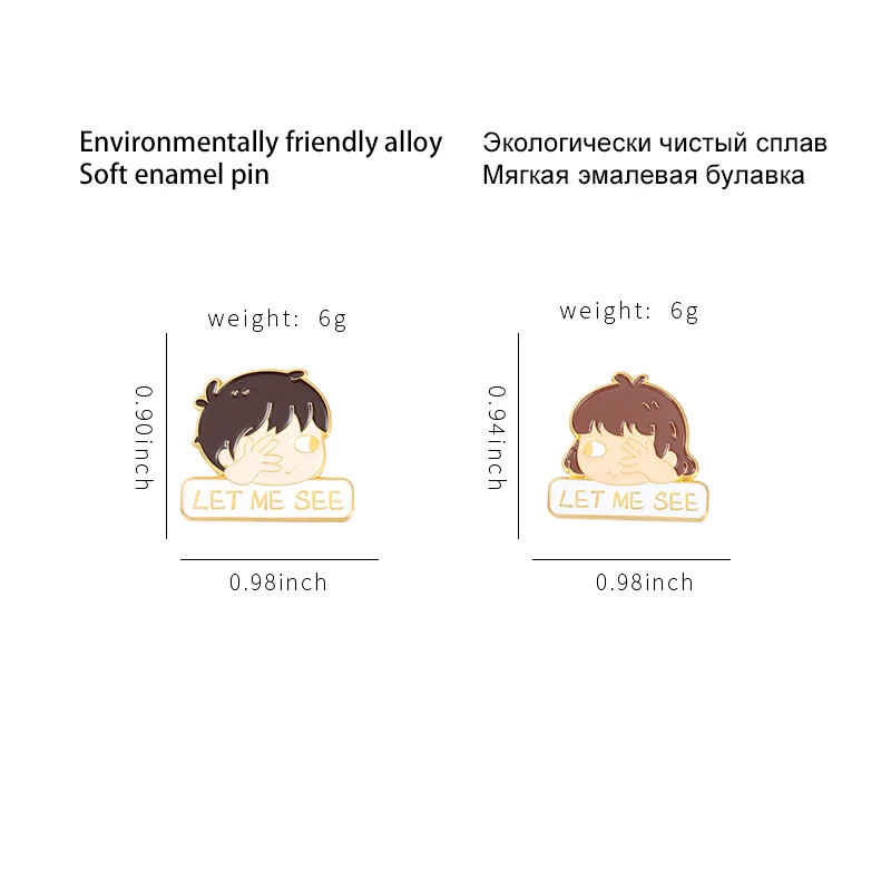 

Boy Girl Cute Enamel Pin "Let Me See" Brooches for Women Men Bag Hat Backpack Adorable Accessories Gift for Friends Custom