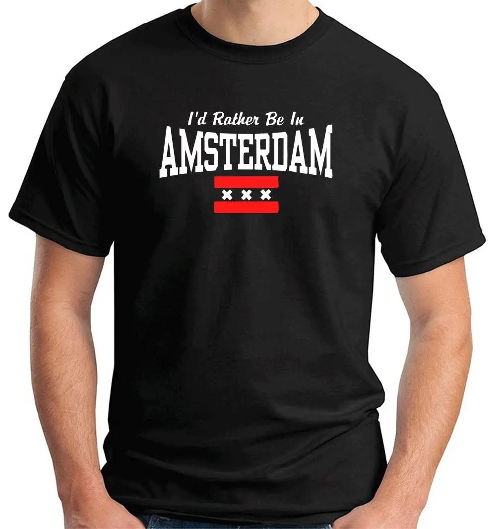 

Trendy Cool Design I'd Rather Be In Amsterdam Funny Fashion Printed T-shirts For Men size S-3XL
