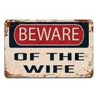 Остерегайтесь жены, забавный подарок, металлический знак, винтажный металлический знак, декор для гаража, дома, бара, паба, магазина, гостиницы, мужчины