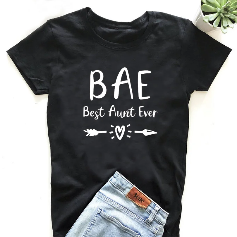 

Women Clothes Aunt Funny T Shirts BAE Best Aunt Ever Aunt Slogan Printed Tshirt New Casual Women Black White Cotton T Shirt