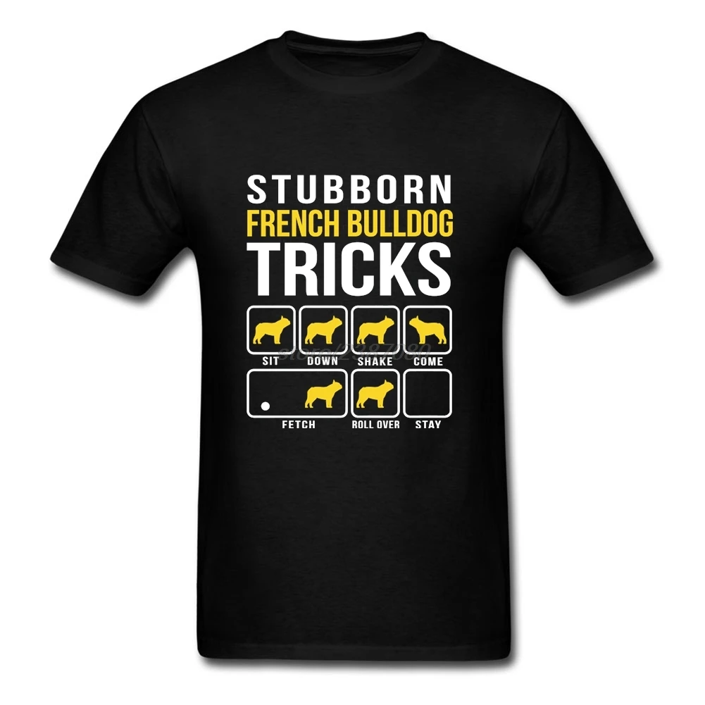 

Hombre French Bulldog Stubborn Tricks Mens T-shirt Camiseta Pre-cotton Short Sleeve Tshirs Bulldog Mens T Shirts Fashion 2019
