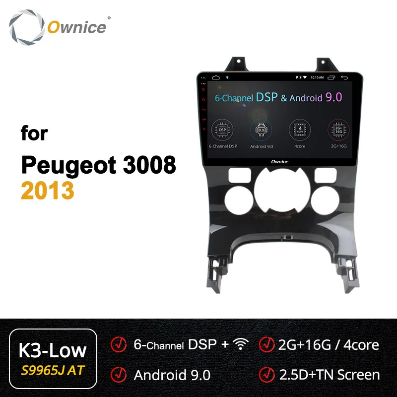 Ownice K3 K5 K6 Android 9,0 Восьмиядерный автомобильный DVD gps плеер Navi для peugeot 3008 4G LTE 360 Panorama DSP 2009 2010 2011 2012 2013 - Цвет: S9965-2K3 Low