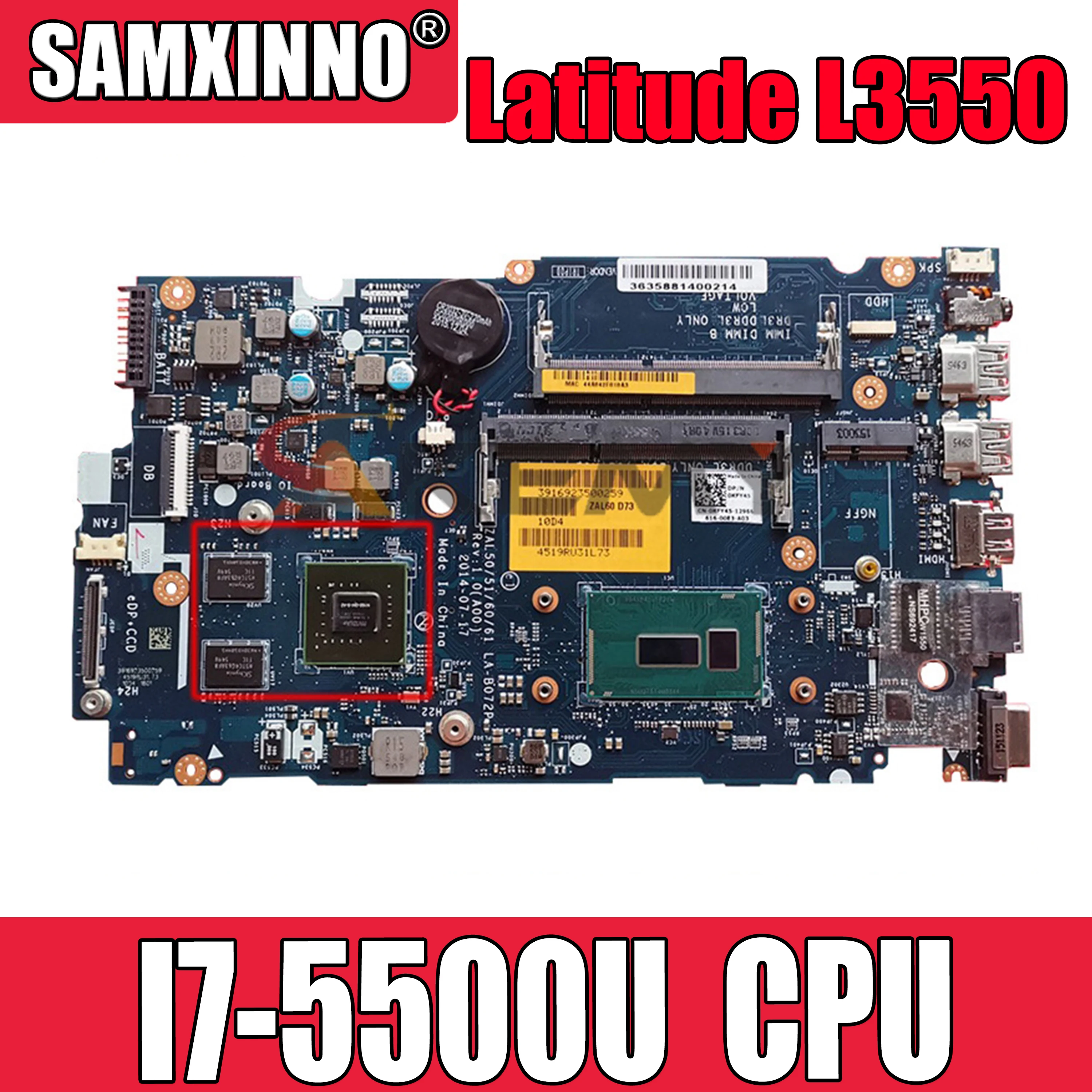 

Оригинальная материнская плата для ноутбука DELL Latitude L3550 I7-5500U материнская плата CN-0KFY45 0KFY45 LA-B072P SR23W N15S-GM-S-A2 DDR3