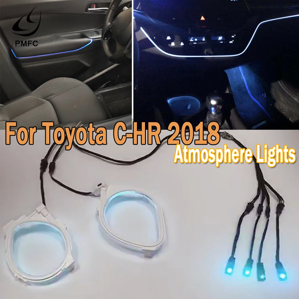 

PMFC LED Ambient Light Cup Holder 4Door Instrument Panel Foot Atmosphere Lamp Blue Or 64 Colors App Control For Toyota C-HR 2018