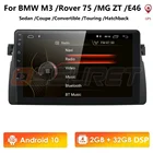 Автомобильный GPS-плеер для BMW E46 M3 MG ZT ROVER 75, Android 10, 4G, GPS стерео аудио-навигация, головное устройство с USB OBD2 DAB +