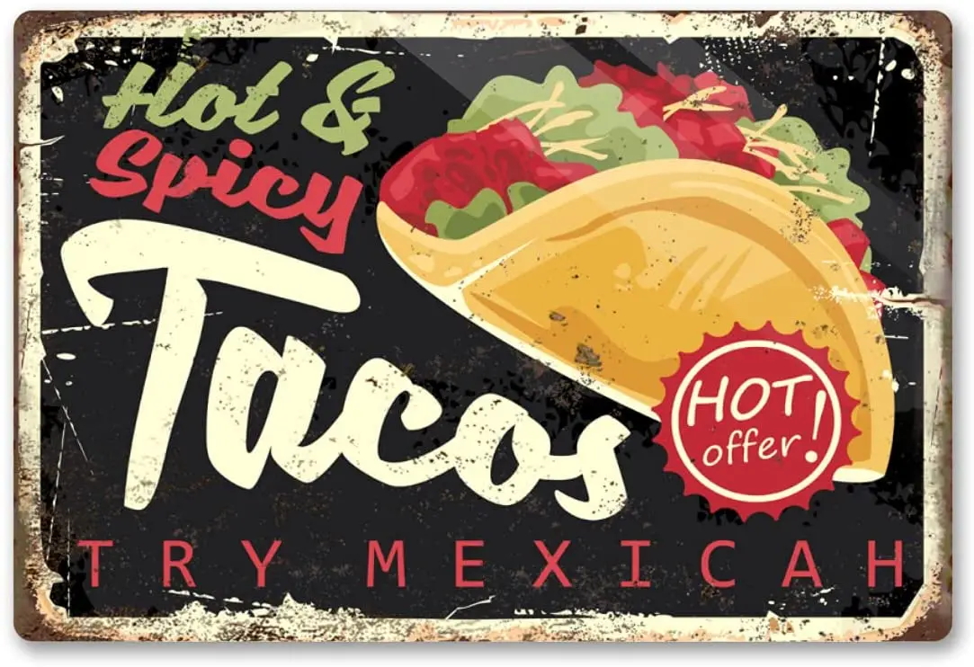 

Mexican Tacos Tin Signs Hot and Spicy Mexican Cuisine with Tasty Taco on Dark Background Metal Tin Sign for Men Women Wall